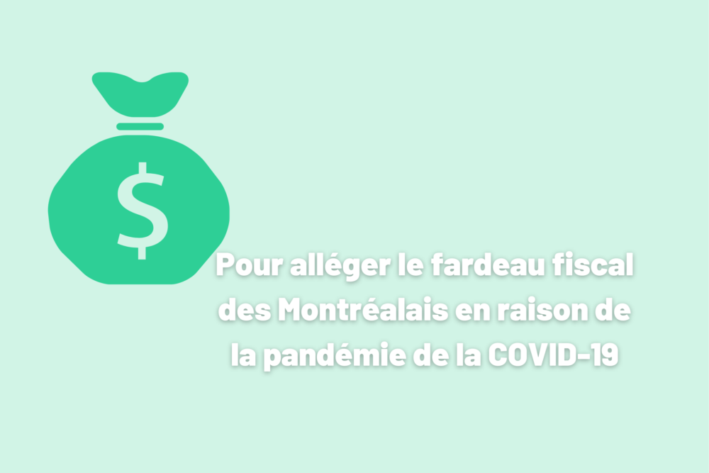 COVID-19 et fardeau fiscal : Ensemble Montréal demande un report des taxes résidentielles et commerciales 2021
