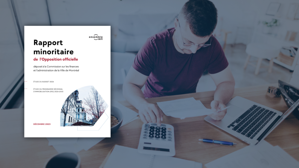 The 2024 Budget: Ensemble Montréal calls for lower taxes