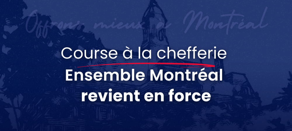 Ensemble Montréal réactive sa course à la chefferie